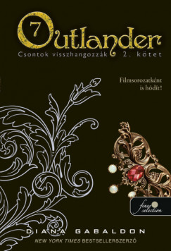 Diana Gabaldon - Outlander 7/2 - Csontok visszhangozzák - puha kötés