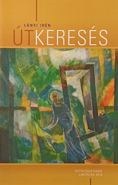 Lányi Irén - Útkeresés