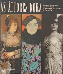 Az ttrs kora I. - Bcs s Budapest a historizmus s az avantgrd kztt 1873-1920