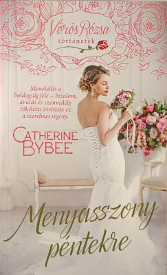 Catherine Bybee - Menyasszony p�ntekre