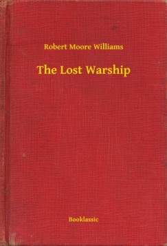 Robert Moore Williams - The Lost Warship