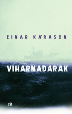 Einar Kárason - Viharmadarak