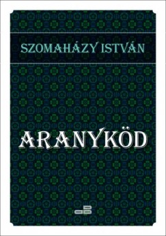 Szomahzy Istvn - Aranykd