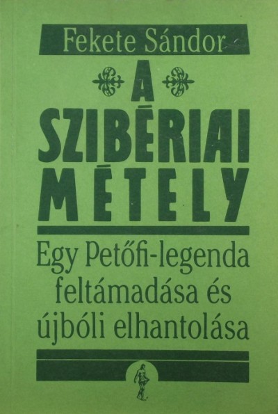 Libri Antikvár Könyv: A szibériai métely (Fekete Sándor) - 1990, 855Ft