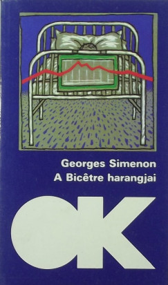 Georges Simenon - A Bicétre harangjai