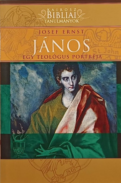 Josef Ernst - Jnos - egy teolgus portrja