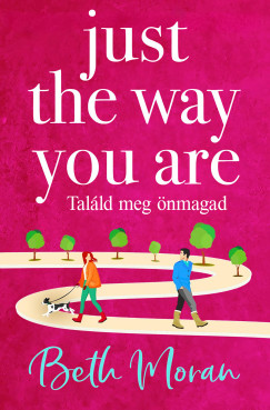 Beth Moran - Just The Way You Are - Talld meg nmagad