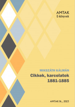 Mikszth Klmn - Cikkek, karcolatok 1881-1885