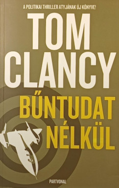 Tom Clancy - Bűntudat nélkül