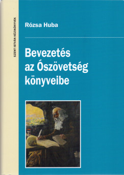 Rzsa Huba - Bevezets az szvetsg knyveibe