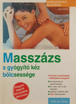 Karin Schutt - Masszzs - a gygyt kz blcsessge