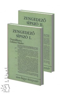 Lukácsy Sándor   (Összeáll.) - Zengedezõ sípszó I-II.