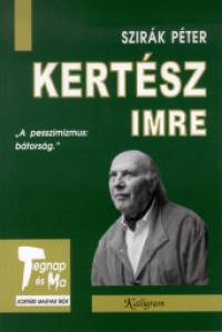 Szirk Pter - Kertsz Imre