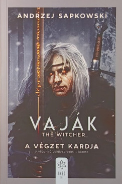 Andrzej Sapkowski - Vajk - The Witcher - A vgzet kardja