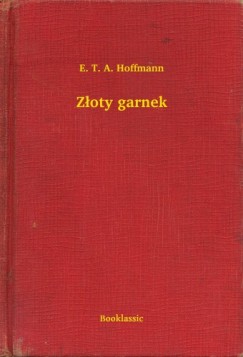 Hoffmann E. T. A. - E. T. A. Hoffmann - Zoty garnek