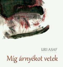 Uri Asaf - Mg rnykot vetek