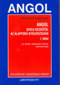 Bajczi Tnde - Kerekes Zsolt - Angol nyelv kezdtl az alapfok nyelvvizsgig