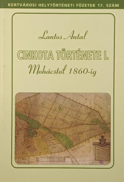 Lantos Antal - Cinkota története I.