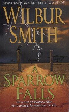 Wilbur Smith - A Sparrow Falls