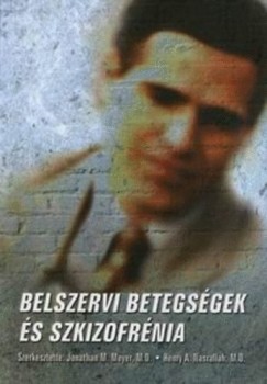 Jonathan M. Meyer - Henry A. Nasrallah - Belszervi betegsgek s szkrizofnia