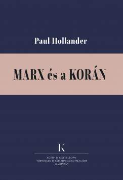 Paul Hollander - Marx és a Korán