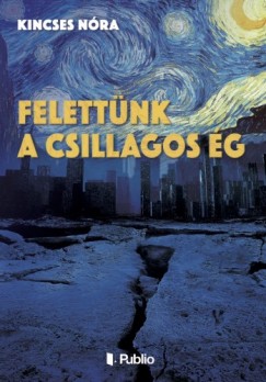 Kincses Nóra - Felettünk a csillagos ég