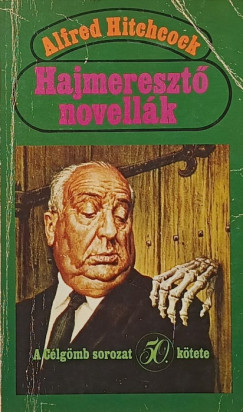 Alfred Hitchcock (Szerk.) - Hajmeresztő novellák