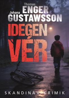 Thomas Enger - Johana Gustawsson - Idegen vér