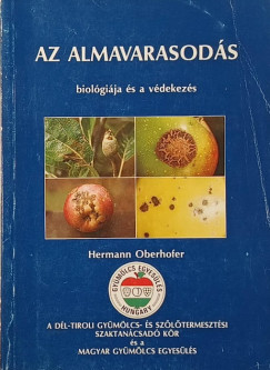 Hermann Oberhofer - Az almavarasodás biológiája és a védekezés