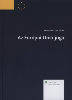 Papp Mnika - Vrnay Ern - Az Eurpai Uni joga