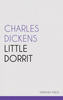 Dickens Charles - Charles Dickens - Little Dorrit