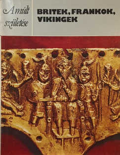 Philip Dixon - Britek, frankok, vikingek