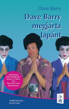 Dave Barry - Dave Barry megjrta Japnt