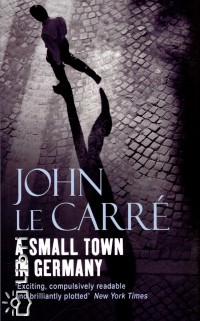 John Le Carr - A Small Town in Germany