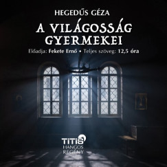 Hegedűs Géza - A világosság gyermekei