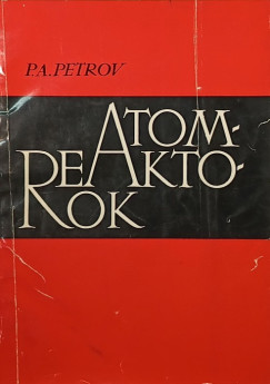 P. A. Petrov - Atomreaktorok