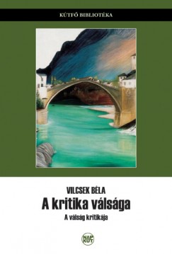 Vilcsek Bla - A kritika vlsga