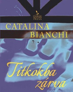 Catalina Bianchi - Titkokba z�rva