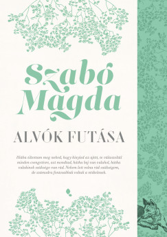 Szab Magda - Alvk futsa