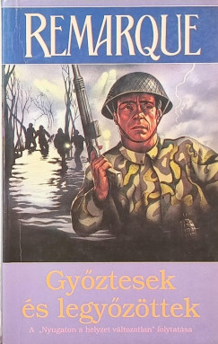 Erich Maria Remarque - Gyztesek s legyzttek