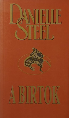 Danielle Steel - A birtok