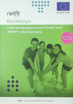 Csnyi Tams - Kaj Mnika - Kziknyv a Nemzeti Egysges Tanuli Fittsgi Teszt (NETFIT) alkalmazshoz