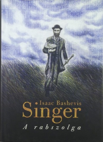 Isaac Bashevish Singer - A rabszolga