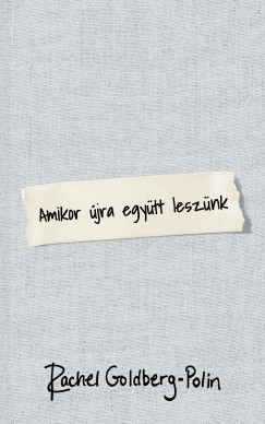Rachel Goldberg-Polin - Amikor újra együtt leszünk