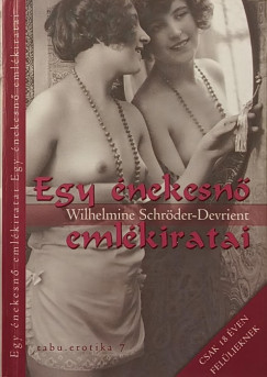 Wilhelmine Schröder-Devrient - Egy énekesnő emlékiratai