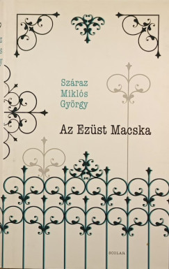 Száraz Miklós György - Az Ezüst Macska