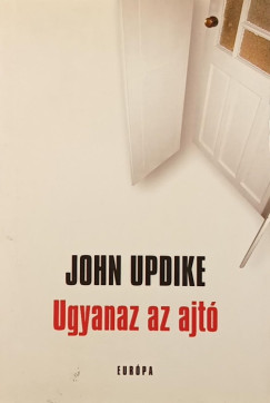 John Updike - Ugyanaz az ajtó