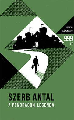 Szerb Antal - A Pendragon-legenda