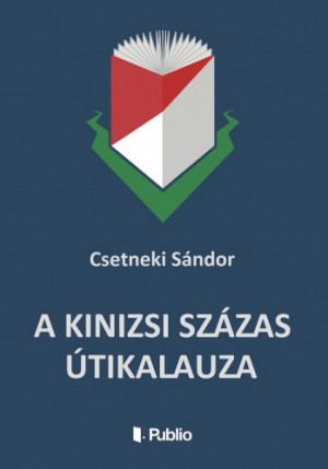 Csetneki S�ndor - A Kinizsi Sz�zas �tikalauza