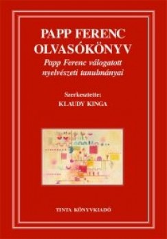Klaudy Kinga   (Szerk.) - Papp Ferenc olvasknyv